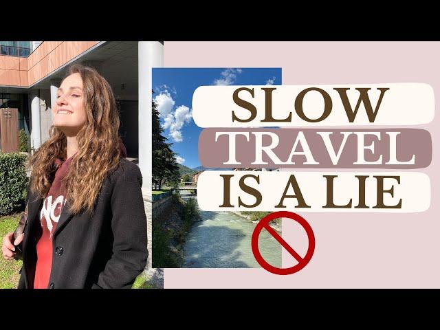 YOU ARE BEING LIED TO ABOUT SLOW TRAVEL 