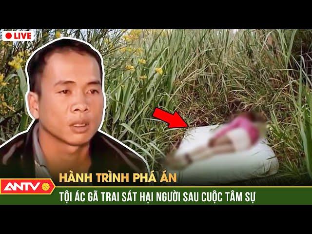 Hành trình phá án 8/2/2024: Rùng mình tội ác gã trai đốn mạt, chưa tâm sự xong đã “vội” giết người