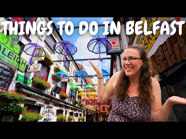 10 Things To Do In BELFAST: From TITANIC Belfast to Cathedral Quarter!