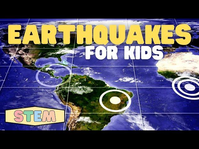 Earthquakes for Kids STEM | Learn why earthquakes happen and how to measure them