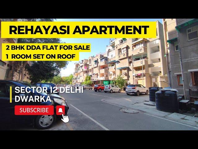 2 Bhk DDA Flat For Sale in Delhi Dwarka |  With 1 Room set on Roof | Rehayashi Apartment Sector - 12