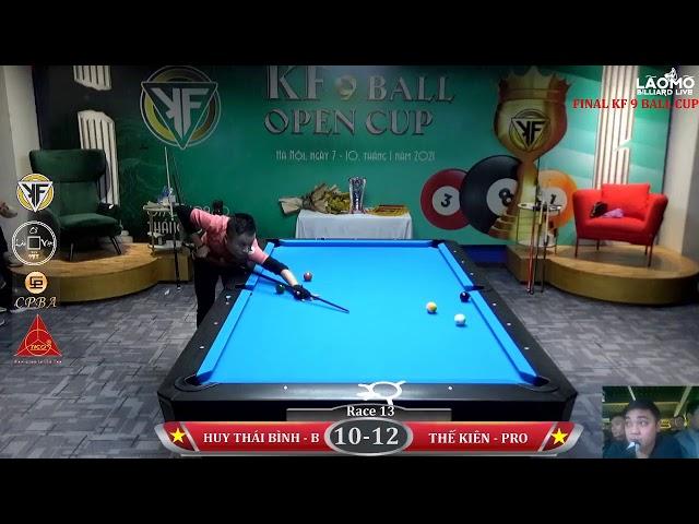 CHUNG KẾT : THẾ KIÊN (PRO) vs HUY THÁI BÌNH (B) - GIẢI KF 9 BALL OPEN CUP