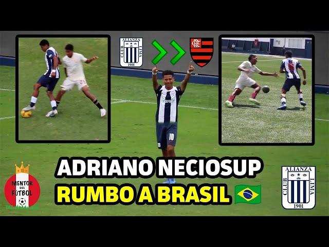  ADRIANO NECIOSUP (18 AÑOS) DE ALIANZA LIMA  AL FLAMENGO  (PARTE 1)