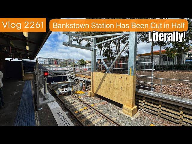 Sydney Trains Vlog 2261: Bankstown Station has been Cut in Half