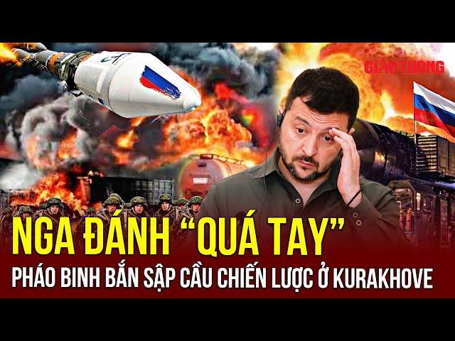 Nga hủy diệt cầu chiến lược: Ukraine rơi vào tình thế ngặt nghèo, tất cả tuyến tiếp tế bị cắt đứt