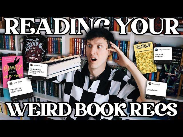 I READ YOUR WEIRD BOOK RECOMMENDATIONS