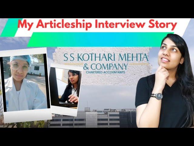 How I got selected into SS Kothari Mehta & Co. | Articleship Interview