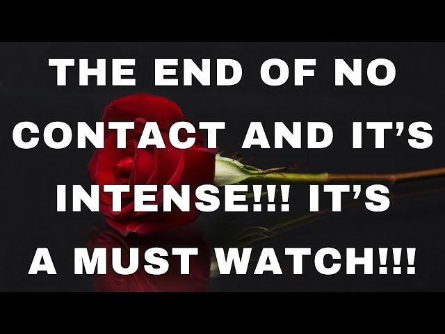 LOVE TAROT TODAY - THE END OF NO CONTACT AND IT'S INTENSE!! MUST WATCH!!