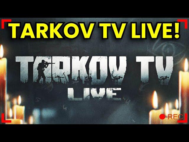 Tarkov TV LIVE Watch Party! --- || [PvP] Escape From Tarkov Livestream