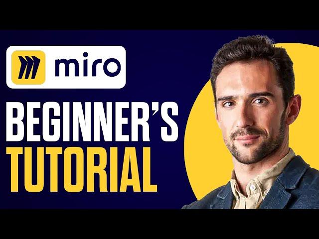 Full Miro Tutorial For Beginners 2024 (Full Guide)