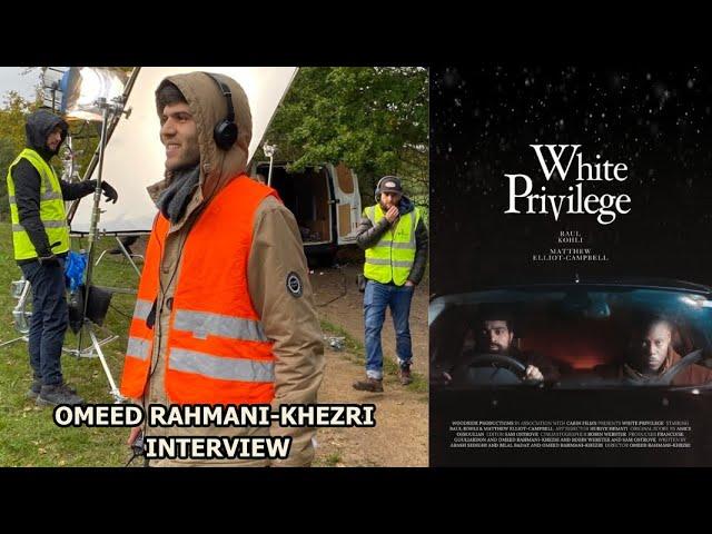 Omeed Rahmani-Khezri Film Interview - White Privilege