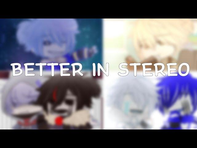 Better in Stereo-°Gacha Club°Undertale Au°Edit