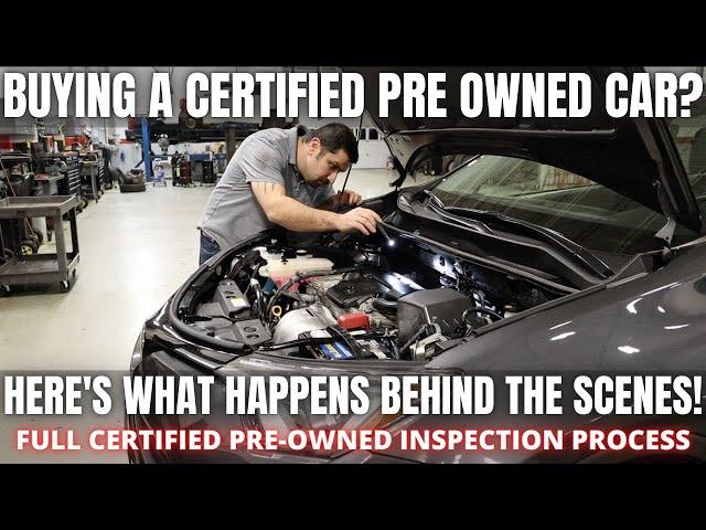 Buying a Certified Pre Owned Car? Here's what happens Behind the scenes!