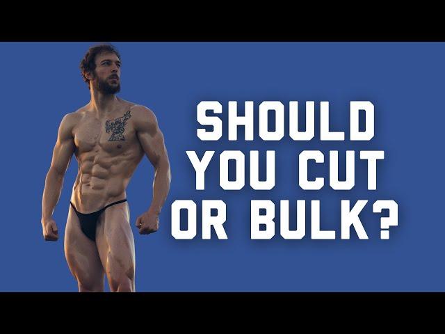 "Should I Cut Or Bulk?"  A Decision-Making Guide For New & Intermediate Lifters