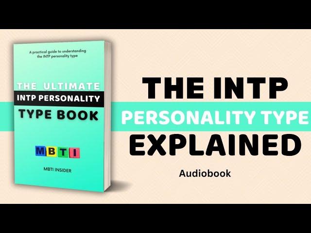 The INTP Personality Type Explained |  Audiobook