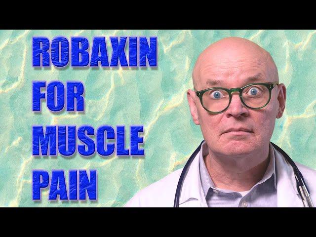 The Truth About Robaxin: Uses, Side Effects and Safety!