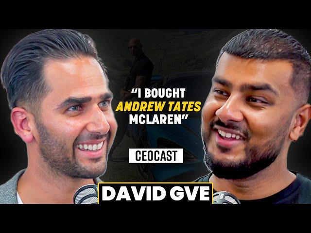 David GVE: Business With Andrew Tate, Selling Supercars Across the World & More | CEOCAST EP. 122