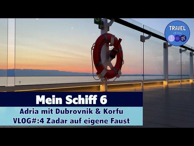 Mein Schiff 6 | Adria mit Dubrovnik & Korfu | Vlog#4 Zadar