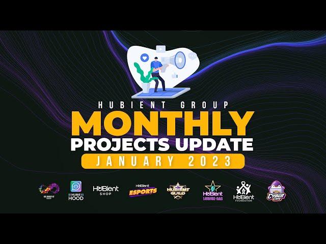 Hubient Group | Monthly Projects Update January 2023