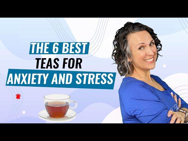 DIY Stress Relief Tea - The 6 Best Teas for Anxiety and Stress | Essential Oils