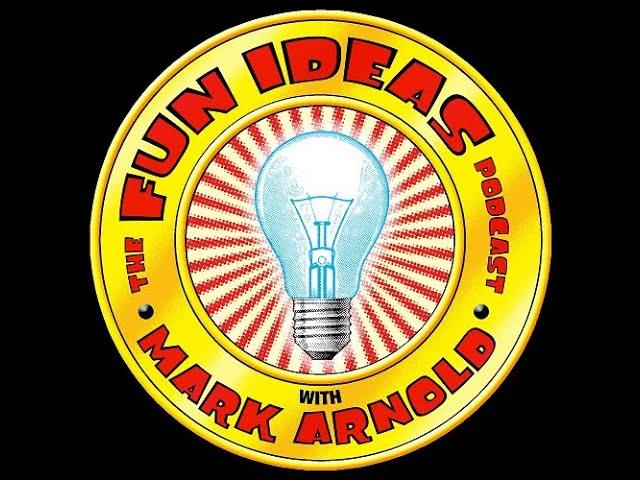 Fun Ideas Podcast #88 - Greg Ehrbar, Part 1