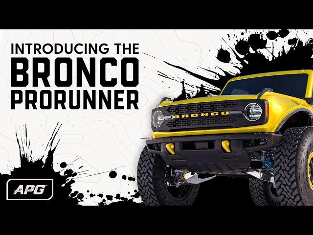 The Ultimate Ford Bronco...The Bronco ProRunner by APG