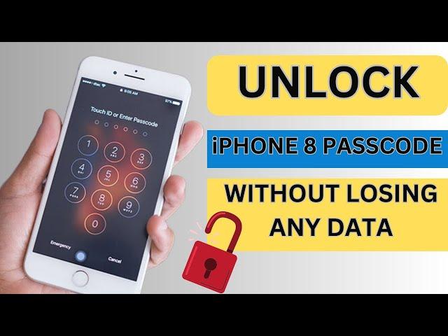 Unlock iPhone 8,8 Plus Passcode Without Losing Data !! Step by Step Guide