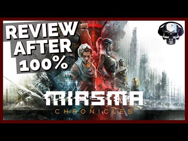 Miasma Chronicles - Review After 100%