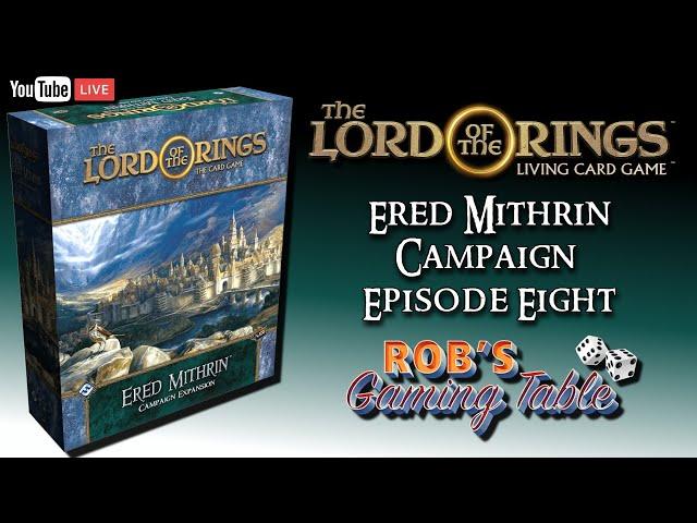 Ered Mithrin Campaign Ep. 8 | The Lord of the Rings: The Card Game