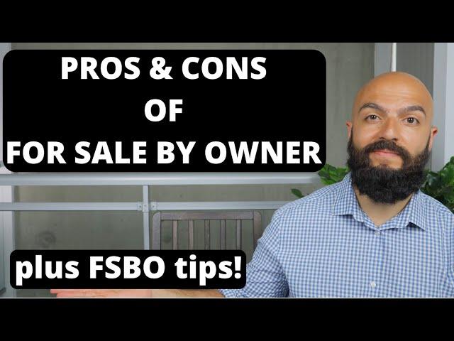 For Sale By Owner vs Real Estate Agent | PROS & CONS Of FSBO | FSBO TIPS