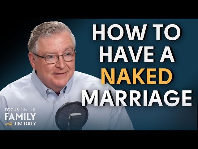 7 Days to a Naked Marriage - Dave & Ashley Willis