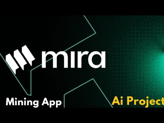 Mira Network Mining Ai Project 10M Fund Rise 1 Click after 24 hour's 