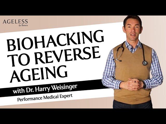 Biohacking To Reverse Ageing with Dr Harry Weisinger