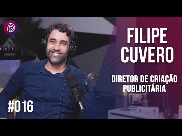 FILIPE CUVERO - CRIAÇÃO E PUBLICIDADE - Plugado Podcast #016