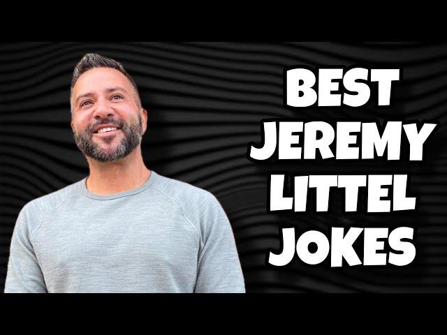 The Best Jeremy Littel Jokes That Will Make Your Day