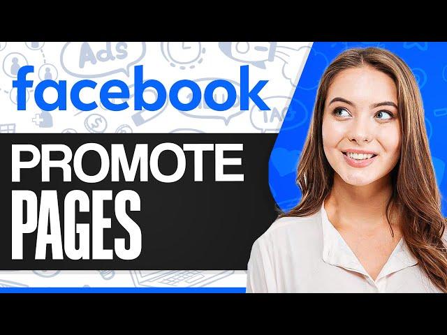 How To Promote Your Facebook Page With 5 Simple Steps (2024)