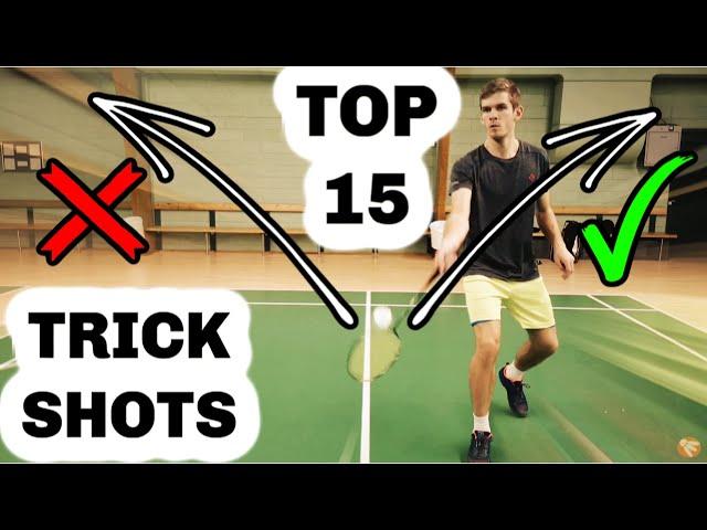 TOP 15 BADMINTON TRICK SHOTS (USEABLE)