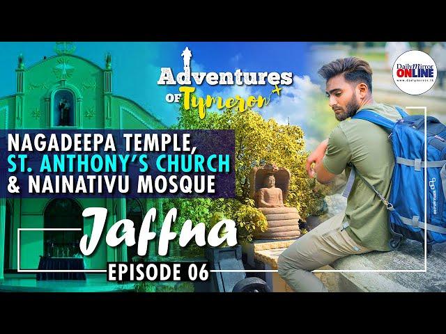 Adventures of Tymeron | Jaffna - Episode 06