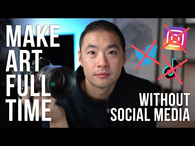 How To Become A Full-Time Artist With NO SOCIAL MEDIA FOLLOWING