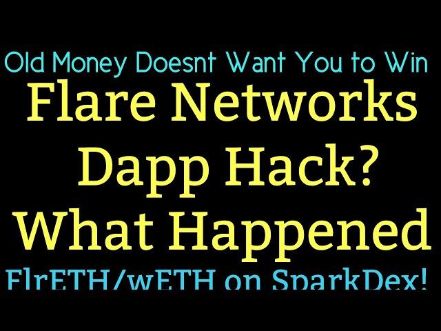 Ripple XRP News Flare Networks Dapp Hack Explained. SparkDex Launches FLR/ETH Liquidity Pool