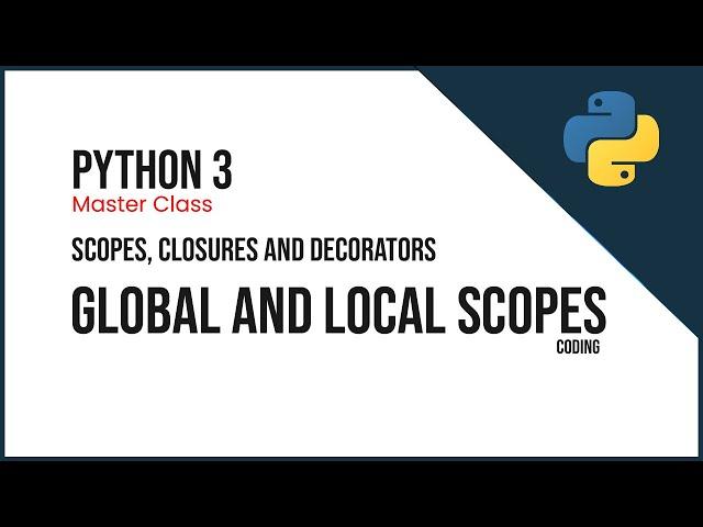 6.3 - Global and Local Scopes in Python || Coding