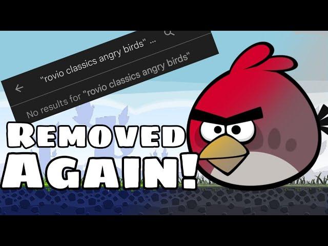 THE ANGRY BIRDS REMAKE HAS BEEN REMOVED