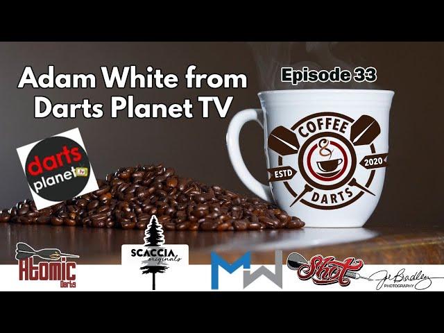 Coffee & Darts Episode 33  - Adam White from Darts Planet TV