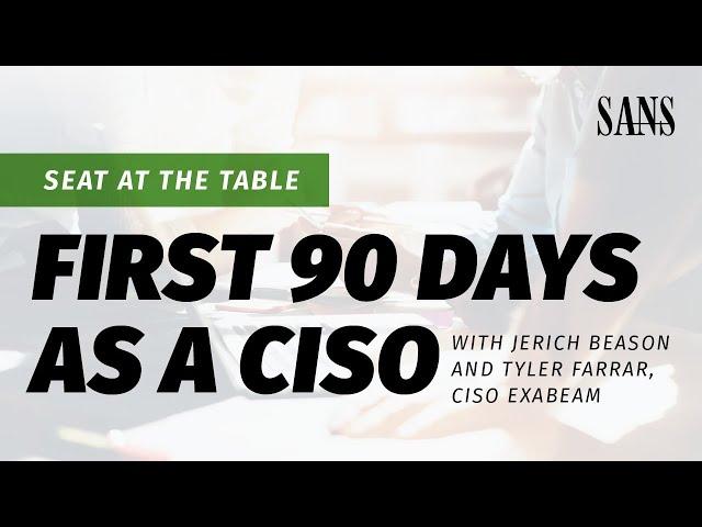 First 90 Days as a CISO | Seat at the Table