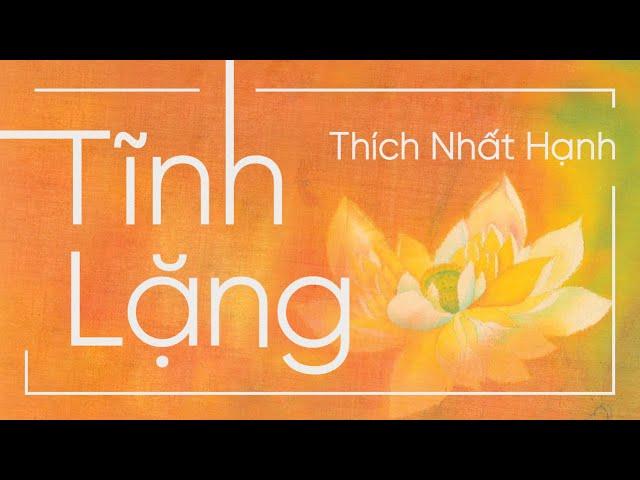 [Sách nói] Tĩnh Lặng - Chương 1 | Thích Nhất Hạnh