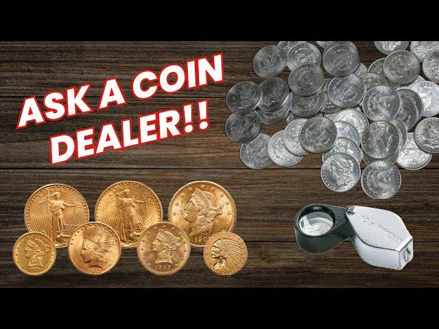 Ask A Coin Dealer 3-4-25