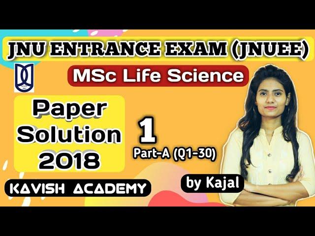 JNU MSc Life science 2018 entrance exam question paper solution | Part-1 | JNUEE MSc life science