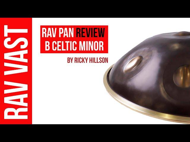 RAV Pan B Celtic minor Review. RAV Vast Blog #50