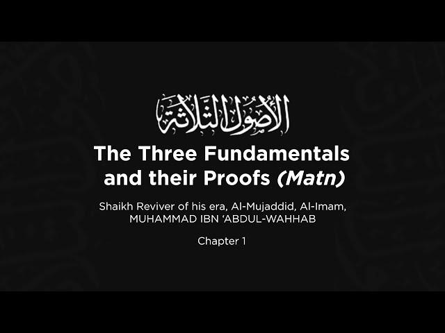 Chapter 1 | ثَلَاثَةُ الأصُول وَأدِلَّتها (متن) |  The Three Fundamentals and their Proofs (Matn)