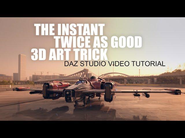 The Instant Twice As Good 3D Art Trick - DAZ Studio Video Tutorial